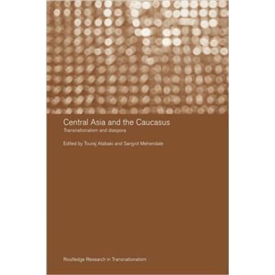 Central Asia and the Caucasus by Touraj Atabaki - Publicité Central Asia and the Caucasus by Touraj Atabaki - Publicité