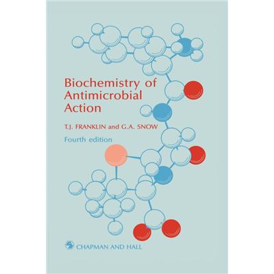 Biochemistry of Antimicrobial Action - T. J. Franklin - Springer - Livre en Anglais - Paperback - Publicité Biochemistry of Antimicrobial Action - T. J. Franklin - Springer - Livre en Anglais - Paperback - Publicité