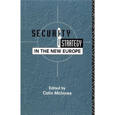 Routledge Security and Strategy in the New Europe by Colin McInnes - Publicité Routledge Security and Strategy in the New Europe by Colin McInnes - Publicité