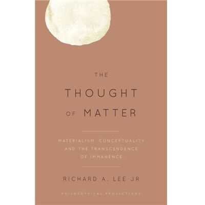 Inconnu The Thought of Matter by Richard A. Lee - Publicité Inconnu The Thought of Matter by Richard A. Lee - Publicité