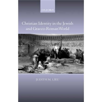 Christian Identity in the Jewish and Graeco-Roman World - Publicité Christian Identity in the Jewish and Graeco-Roman World - Publicité