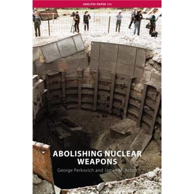 Routledge Abolishing Nuclear Weapons by Perkovich Georg - Publicité Routledge Abolishing Nuclear Weapons by Perkovich Georg - Publicité