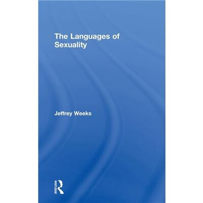 Routledge The Languages of Sexuality by Jeffrey Weeks - Publicité Routledge The Languages of Sexuality by Jeffrey Weeks - Publicité