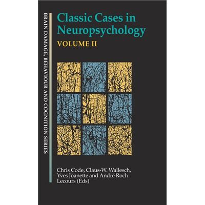 Classic Cases in Neuropsychology Volume II - Taylor amp Francis Ltd - Taylor amp Francis Ltd - Livre en Anglais - Hardback - Publicité Classic Cases in Neuropsychology Volume II - Taylor amp Francis Ltd - Taylor amp Francis Ltd - Livre en Anglais - Hardback - Publicité