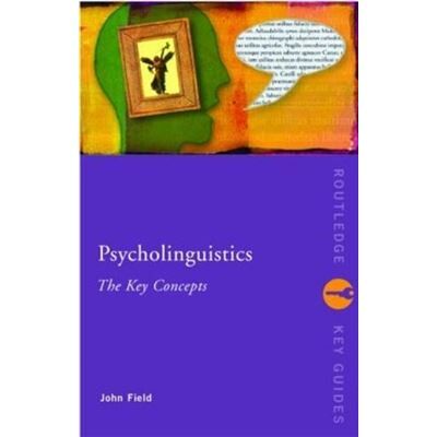 Psycholinguistics: The Key Concepts - Publicité Psycholinguistics: The Key Concepts - Publicité