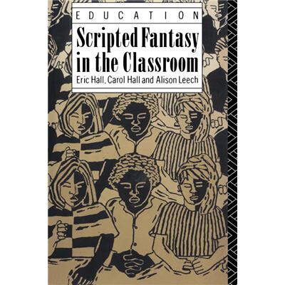 Scripted Fantasy in the Classroom by Eric Hall - Publicité Scripted Fantasy in the Classroom by Eric Hall - Publicité