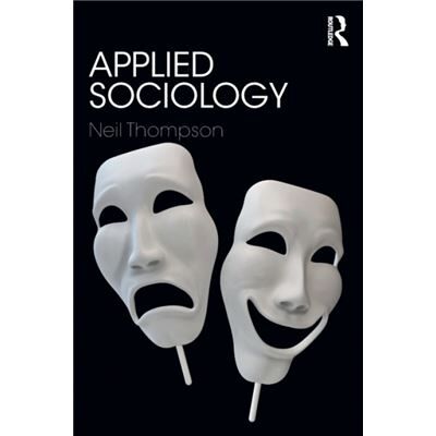 Routledge Applied Sociology by Neil Thompson - Publicité Routledge Applied Sociology by Neil Thompson - Publicité