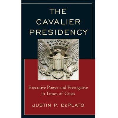 Inconnu The Cavalier Presidency by Justin P. DePlato - Publicité Inconnu The Cavalier Presidency by Justin P. DePlato - Publicité