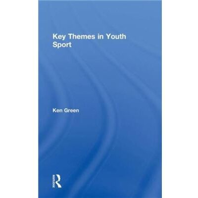 Routledge Key Themes in Youth Sport by Ken Green - Publicité Routledge Key Themes in Youth Sport by Ken Green - Publicité