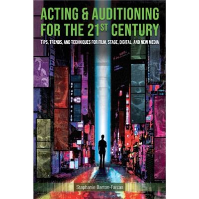 Inconnu Acting Auditioning for the 21st Century by Stephanie BartonFarcas - Publicité Inconnu Acting Auditioning for the 21st Century by Stephanie BartonFarcas - Publicité