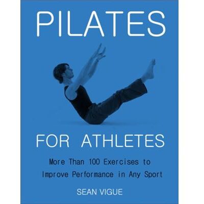 Hatherleigh Press,U.S. Pilates for Athletes by Sean Vigue - Publicité Hatherleigh Press,U.S. Pilates for Athletes by Sean Vigue - Publicité