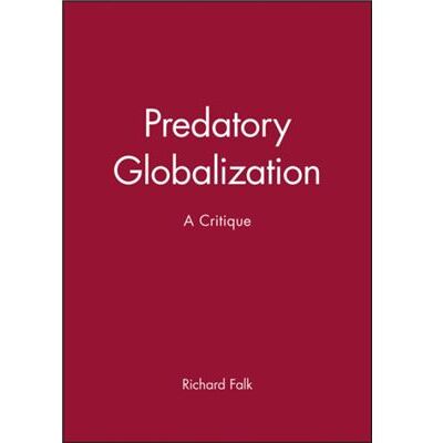 Polity Pr Predatory Globalization by Falk & Richard Princeton University & USA - Publicité Polity Pr Predatory Globalization by Falk & Richard Princeton University & USA - Publicité