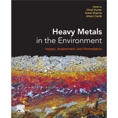 Elsevier Heavy Metals in the Environment Impact Assessment and Remediation by Vinod Kumar - Publicité Elsevier Heavy Metals in the Environment Impact Assessment and Remediation by Vinod Kumar - Publicité