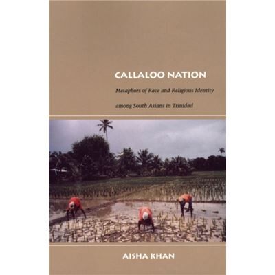 Duke Univ Pr Callaloo Nation by Aisha Khan - Publicité Duke Univ Pr Callaloo Nation by Aisha Khan - Publicité