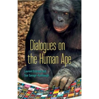 Inconnu Dialogues on the Human Ape by Sue SavageRumbaugh - Publicité Inconnu Dialogues on the Human Ape by Sue SavageRumbaugh - Publicité