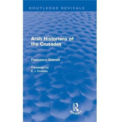 Arab Historians of the Crusades Routledge Revivals by Francesco Gabrieli Hardcover Book - Publicité Arab Historians of the Crusades Routledge Revivals by Francesco Gabrieli Hardcover Book - Publicité