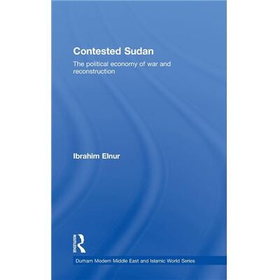 Routledge Contested Sudan by Ibrahim Elnur - Publicité Routledge Contested Sudan by Ibrahim Elnur - Publicité