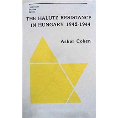 East European Monographs The Halutz Resistance in Hungary 19421944 by A Cohen - Publicité East European Monographs The Halutz Resistance in Hungary 19421944 by A Cohen - Publicité