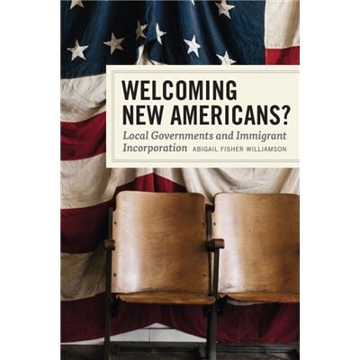 Welcoming New Americans - Abigail Fisher Williamson - The University of Chicago Press - Livre en Anglais - Paperback - Publicité Welcoming New Americans - Abigail Fisher Williamson - The University of Chicago Press - Livre en Anglais - Paperback - Publicité