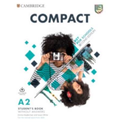 Cambridge University Press Compact Key for Schools Students Book without Answers with Online Practice by Susan White - Publicité Cambridge University Press Compact Key for Schools Students Book without Answers with Online Practice by Susan White - Publicité