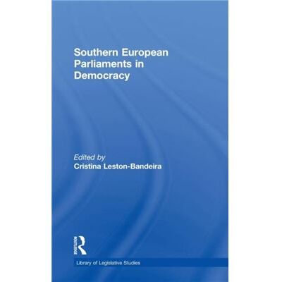 Routledge Southern European Parliaments in Democracy by Cristina LestonBandeira - Publicité Routledge Southern European Parliaments in Democracy by Cristina LestonBandeira - Publicité