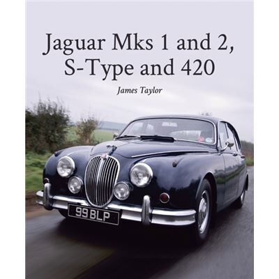 Inconnu Jaguar Mks 1 and 2 SType and 420 by James Taylor - Publicité Inconnu Jaguar Mks 1 and 2 SType and 420 by James Taylor - Publicité
