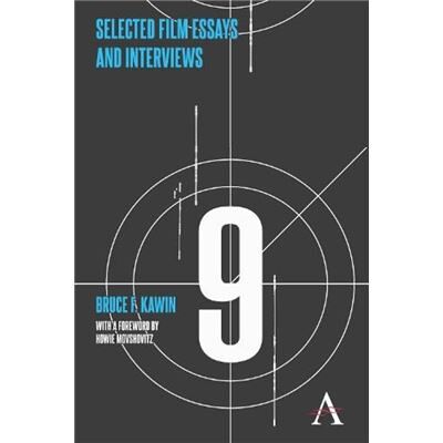 Inconnu Selected Film Essays and Interviews by Bruce F. Kawin - Publicité Inconnu Selected Film Essays and Interviews by Bruce F. Kawin - Publicité
