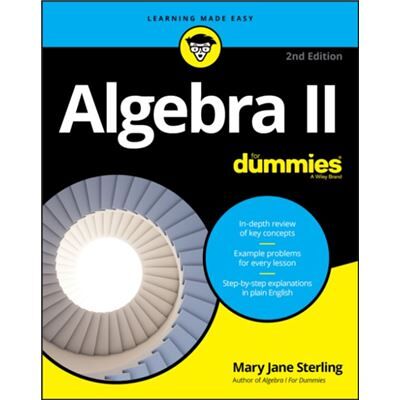 John Wiley Sons Inc Algebra II For Dummies by Sterling & Mary Jane Bradley University & Peoria & IL - Publicité John Wiley Sons Inc Algebra II For Dummies by Sterling & Mary Jane Bradley University & Peoria & IL - Publicité