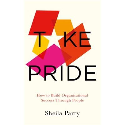 Inconnu Take Pride How to Build Organisational Success Through People by Sheila Parry - Publicité Inconnu Take Pride How to Build Organisational Success Through People by Sheila Parry - Publicité