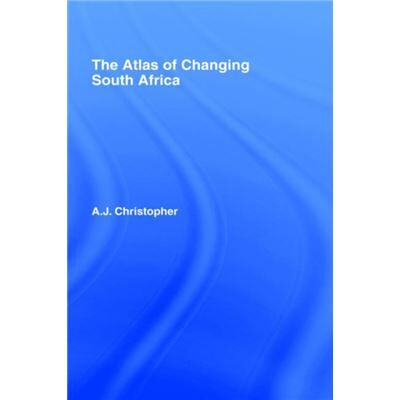 Atlas of Changing South Africa by A.J. Christopher - Publicité Atlas of Changing South Africa by A.J. Christopher - Publicité