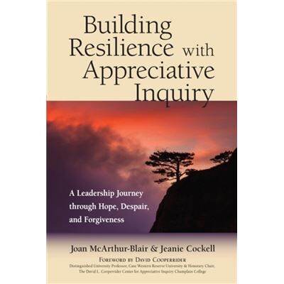 Inconnu Building Resilience with Appreciative Inquiry by Jeanie Cockell - Publicité Inconnu Building Resilience with Appreciative Inquiry by Jeanie Cockell - Publicité