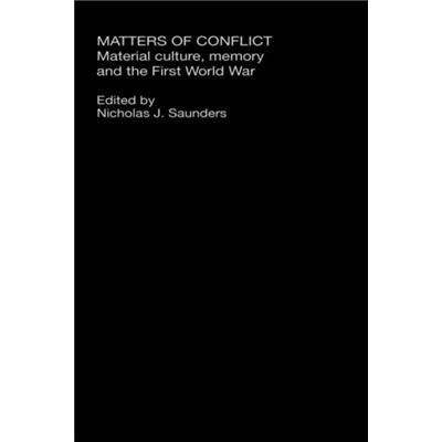 Routledge Matters of Conflict by Nicholas J. Saunders - Publicité Routledge Matters of Conflict by Nicholas J. Saunders - Publicité