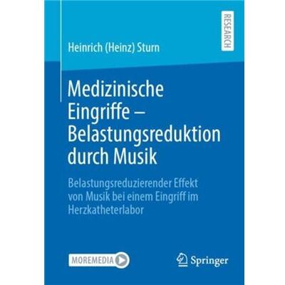 Medizinische Eingriffe Belastungsreduktion durch Musik - Heinrich Heinz Sturn - Springer - Livre en Allemand - Paperback - Publicité Medizinische Eingriffe Belastungsreduktion durch Musik - Heinrich Heinz Sturn - Springer - Livre en Allemand - Paperback - Publicité