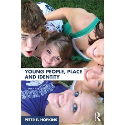 Routledge Young People Place and Identity by Peter E. Hopkins - Publicité Routledge Young People Place and Identity by Peter E. Hopkins - Publicité