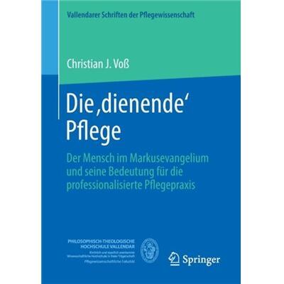 Die dienende Pflege - Christian J. Vo - Springer - Livre en Allemand - Paperback - Publicité Die dienende Pflege - Christian J. Vo - Springer - Livre en Allemand - Paperback - Publicité