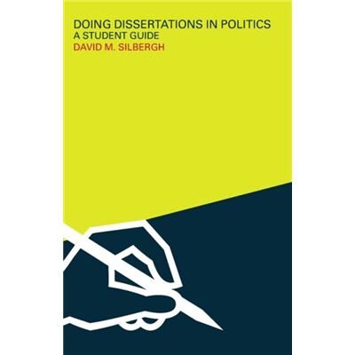 Doing Dissertations in Politics by David Silbergh - Publicité Doing Dissertations in Politics by David Silbergh - Publicité