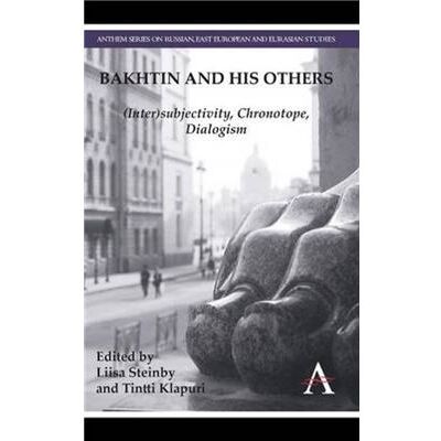 Anthem Press Bakhtin and his Others - Publicité Anthem Press Bakhtin and his Others - Publicité
