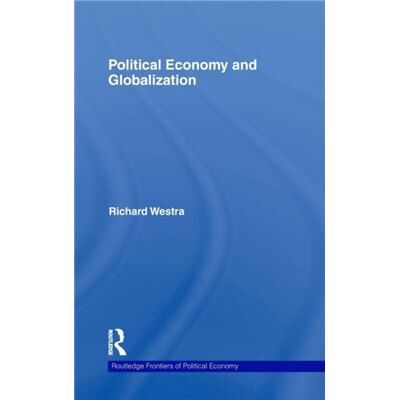 Routledge Political Economy and Globalization by Richard Westra - Publicité Routledge Political Economy and Globalization by Richard Westra - Publicité