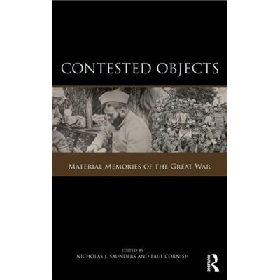 Routledge Contested Objects by Nicholas J. Saunders - Publicité Routledge Contested Objects by Nicholas J. Saunders - Publicité