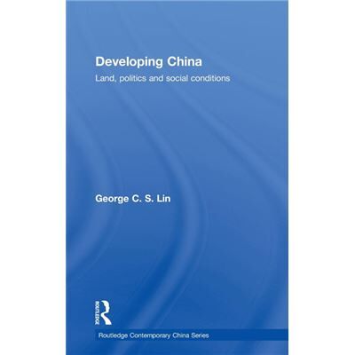 Routledge Developing China by George C.S. Lin - Publicité Routledge Developing China by George C.S. Lin - Publicité