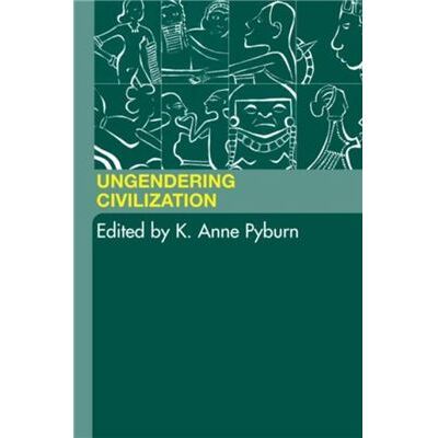 Routledge Ungendering Civilization by K. Anne Pyburn - Publicité Routledge Ungendering Civilization by K. Anne Pyburn - Publicité
