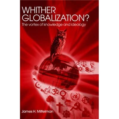 Whither Globalization by James H. Mittelman - Publicité Whither Globalization by James H. Mittelman - Publicité