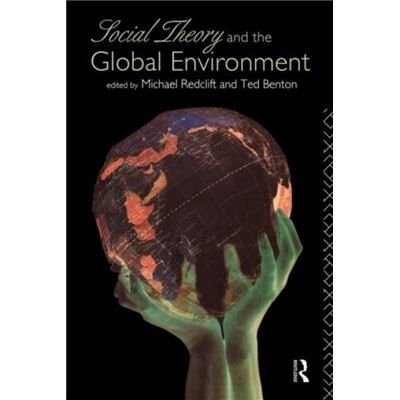 Social Theory and the Global Environment by Ted Benton - Publicité Social Theory and the Global Environment by Ted Benton - Publicité