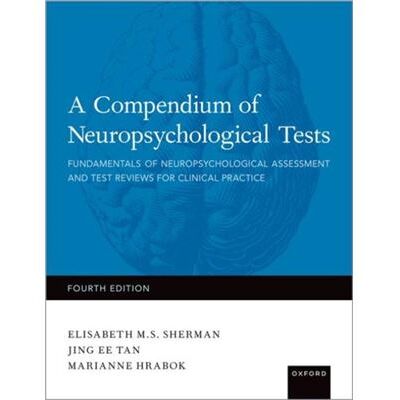 Oxford University Press Inc A Compendium of Neuropsychological Tests - Hrabok Marianne Associate Adjunct Professor in the Department of Medicine at the University of Alberta - Oxford - Publicité Oxford University Press Inc A Compendium of Neuropsychological Tests - Hrabok Marianne Associate Adjunct Professor in the Department of Medicine at the University of Alberta - Oxford - Publicité