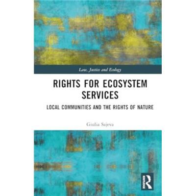 Rights for Ecosystem Services - Giulia Sajeva - Taylor amp Francis Ltd - Livre en Anglais - Hardback - Publicité Rights for Ecosystem Services - Giulia Sajeva - Taylor amp Francis Ltd - Livre en Anglais - Hardback - Publicité