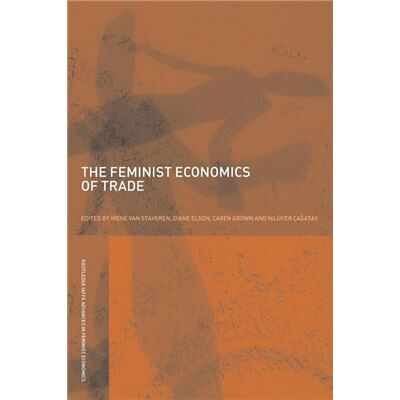 Routledge The Feminist Economics of Trade by Irene van Staveren - Publicité Routledge The Feminist Economics of Trade by Irene van Staveren - Publicité