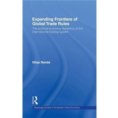 Routledge Expanding Frontiers of Global Trade Rules by Nitya Nanda - Publicité Routledge Expanding Frontiers of Global Trade Rules by Nitya Nanda - Publicité