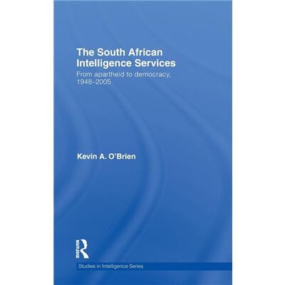 Routledge The South African Intelligence Services by Kevin A. OBrien - Publicité Routledge The South African Intelligence Services by Kevin A. OBrien - Publicité