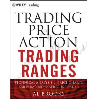 John Wiley Sons Inc Trading Price Action Trading Ranges by Al Brooks - Publicité John Wiley Sons Inc Trading Price Action Trading Ranges by Al Brooks - Publicité