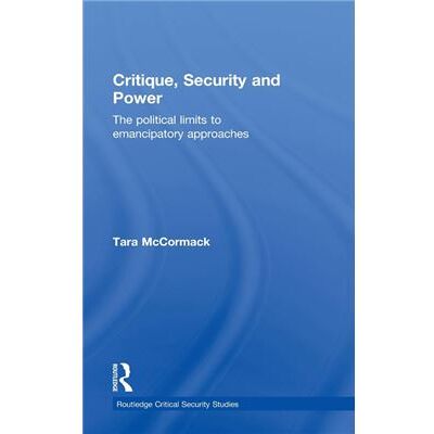 Routledge Critique Security and Power by Tara McCormack - Publicité Routledge Critique Security and Power by Tara McCormack - Publicité